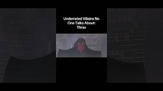 Underrated Villains Thrax