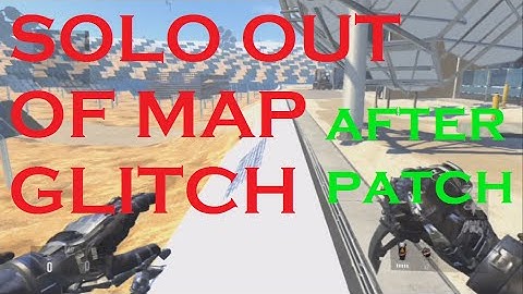 Call of Duty Advanced Warfare - Solo Out of Map Glitch on Solar [AFTER PATCH]