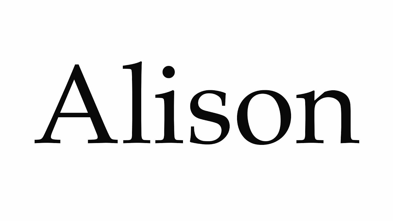 How to Pronounce Alison - YouTube