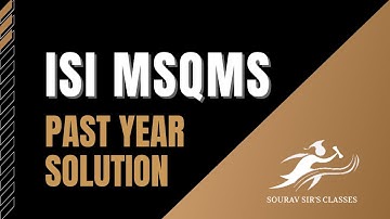 How to prepare for ms qms isi. ISI MSQMS Course solved questions 2019