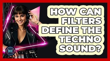 How Can Filters Define The Techno Sound? - Electronic Mix Masters
