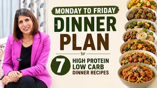 7 High Protein Low Carb Veg Dinners for Fat Loss | Monday to Friday Healthy Weight Loss Dinner Plan
