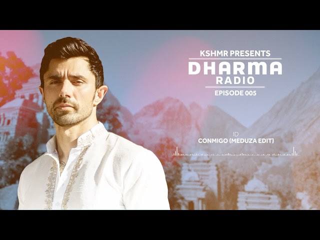 KSHMR’s Dharma Radio Ep. 5 | Best Mainstage & Ethnic House Mix