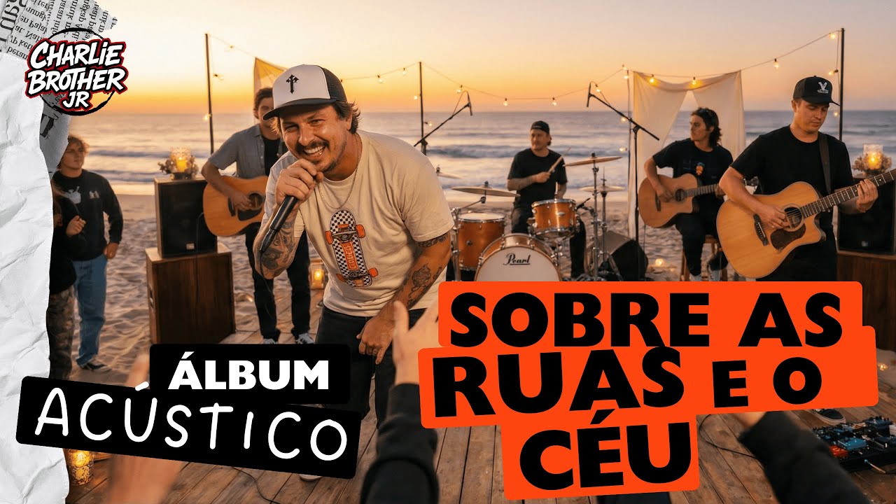 Sobre As Ruas e o Céu 🔥 ÁLBUM ACÚSTICO | Charlie Brother Jr