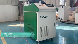 Maxcool 2000w fiber laser cleaning machine MC-2000 with Au3tech new  upgrading cleaning gun