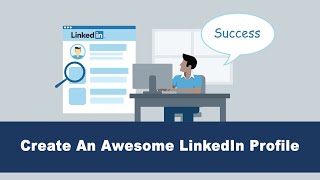 How To Create An Awesome Linkedin Profile That Takes You Forward In Your Career.