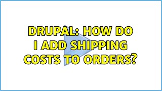 Drupal: How do I add shipping costs to orders