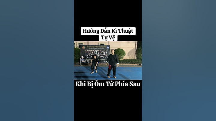 Võ sư Chu Mạnh Tùng hướng dẫn kĩ thuật tự vệ,khi bị ôm bất ngờ từ phía sau.