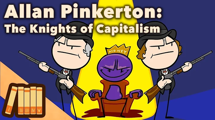 Allan Pinkerton - The Knights of Capitalism - Extr...