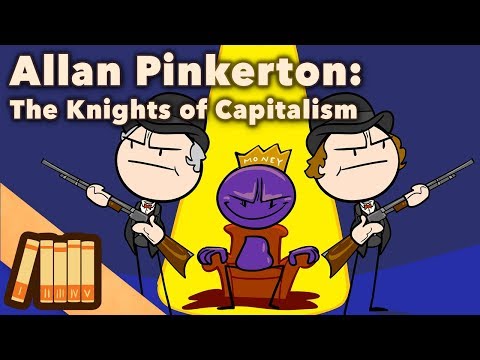 Allan Pinkerton - The Knights of Capitalism - Extra History