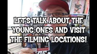 LET'S TALK ABOUT THE YOUNG ONES AND VISIT THE FILMING LOCATIONS!