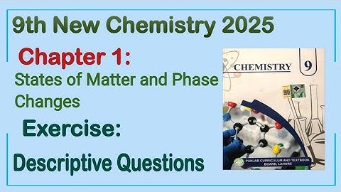 9th Class Chemistry New Book 2025 Chapter 1 || Exercise Descriptive Questions || 9th new chemistry