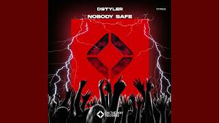 Dstyler - Nobody Safe (Extended Mix)