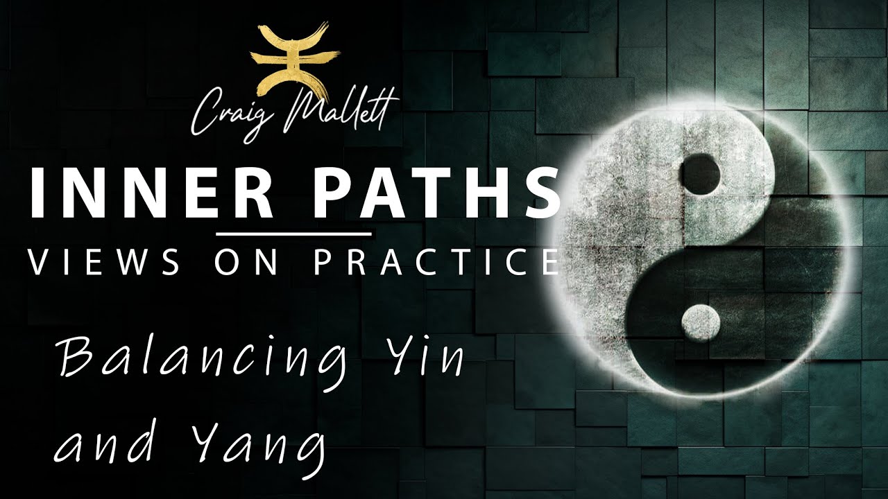 Balancing Yin and Yang [Inner Paths Series 003] - YouTube