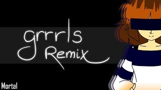 Grrrls // Remix - animation meme