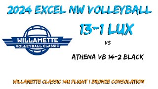 2024 WIllamette Classic 14u:@excelnwvolleyballclub 13-1 Lux vs Athena VB 14-2 Black