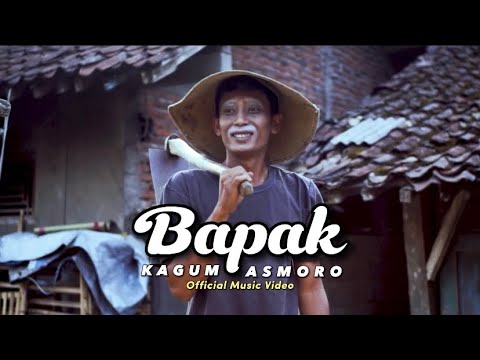 BAPAK | KAGUM ASMORO Official Music Video