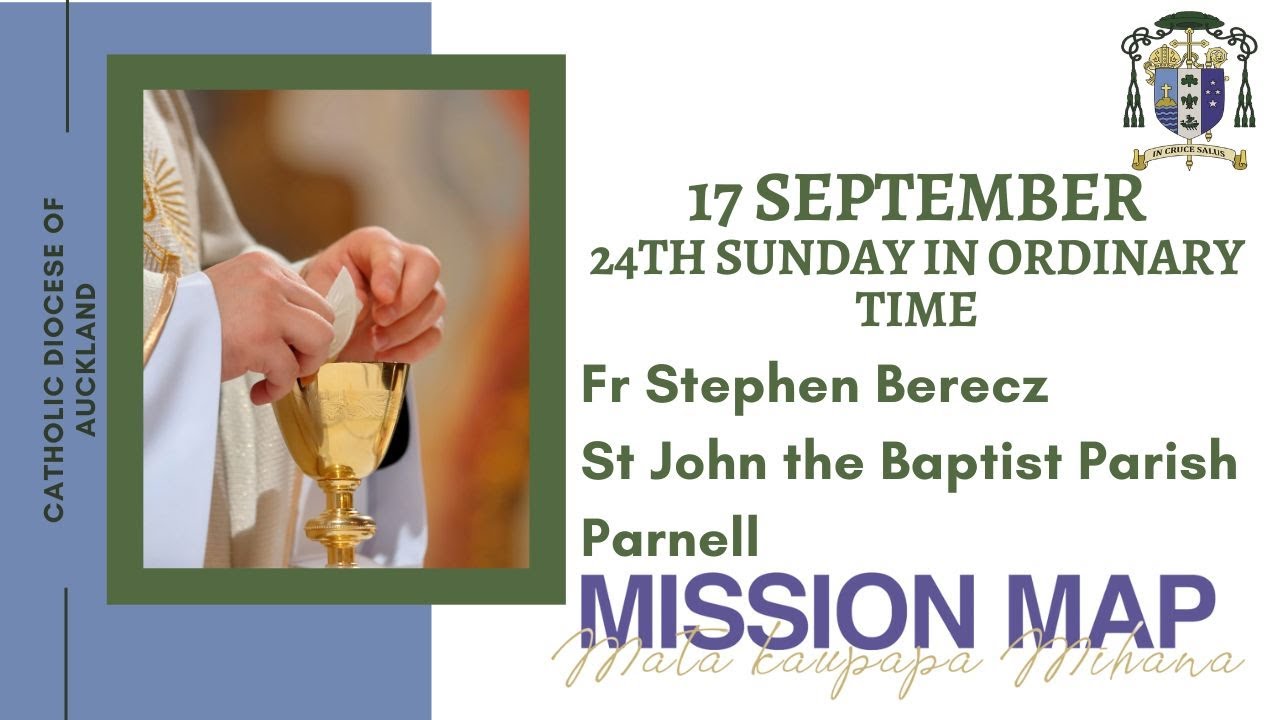 17th September 2023 | 24 Sunday in Ordinary Time |Father Stephen Berecz ...