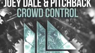 Joey Dale & Pitchback - Crowd Control (Original Mix)