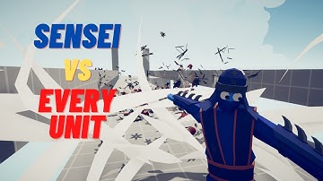 Sensei VS Every Unit - TABS - Totally Accurate Battle Simulator