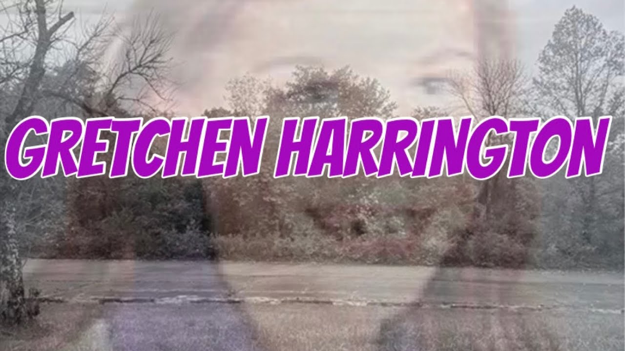 The Story of Gretchen Harrington