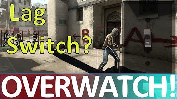 Is this a Lag Switch?  CS:GO OVERWATCH!