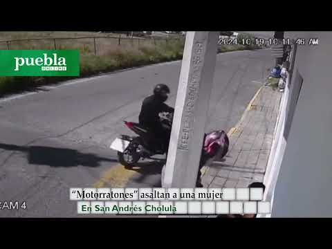 “Motorratones” asaltan a una mujer en San Andrés Cholula