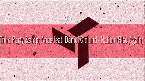 Third Party & Arias feat. Daniel Gidlund Rise Again