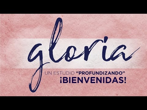 Introducción a Estudio Bíblico para Damas PROFUNDIZANDO - Gloria