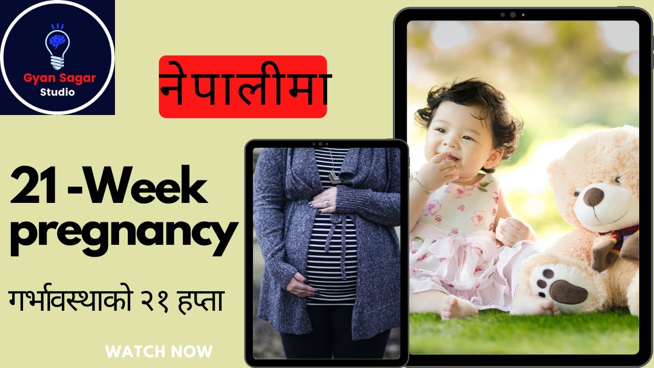 21 Week Pregnancy in Nepali गर्भावस्था को २१ हप्ता 21th week