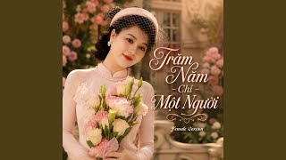 Download Lagu Trăm Năm Chỉ Một Người (Female Version) Download Lagu Trăm Năm Chỉ Một Người (Female Version)