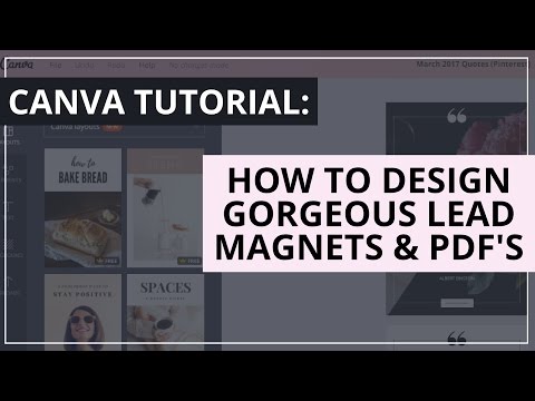  Video and  Tutorial   Canva Tutorial: How To Design Gorgeous Lead Magnets And PDF's 