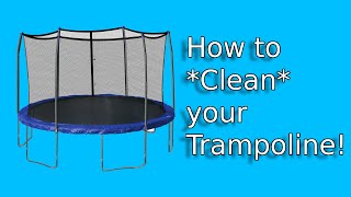 How to Clean Your Trampoline!