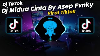 DJ MIDUA CINTA BY ASEP FVNKY WG VIRAL TIK TOK TERBARU 2024!!