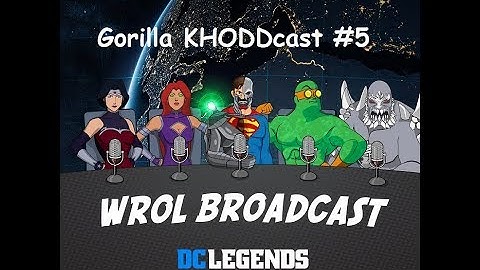 Downvote your stupiditiy on a daily basic. - Gorilla KHODDcast #5! - DC Legends Mobile