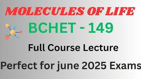 BCHET 149 | Molecules of Life | One Shot for June 2025 IGNOU Exam | All Topics + Important Questions
