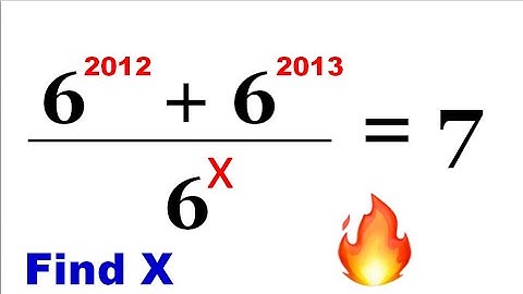Challenging Algebra Problems (6^2012+ 6^2013)/6^x =7 | Exponential Equation | math Olympiad Problems