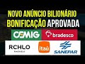 BBDC4 e CMIG4 CEMIG NOVO ANÚNCIO, ITAÚ BONIFICAÇÃO, MEGA DIVIDENDOS GUAR3, SANEPAR. #bbdc4 #itub4