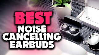 TOP 6: BEST Noise Cancelling Earbuds Under $100 | Study & Work Edition!