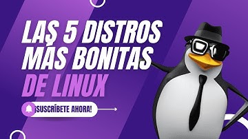 Las 5 distribuciones de Linux más bonitas