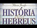 Áudiobook Livro A História dos Hebreus - Cap. 14 e 15