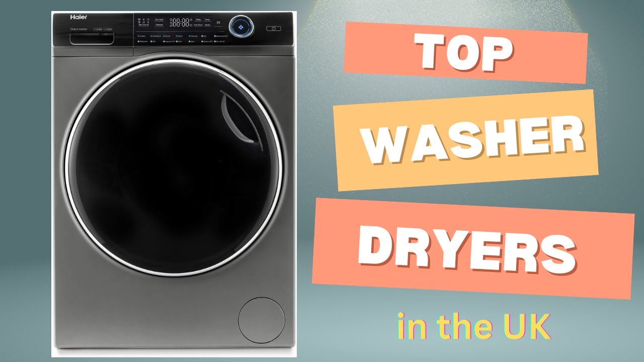 Top 5 Washer Dryers: Ultimate UK Buying Guide