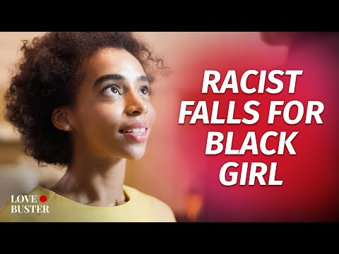 Racist Falls For Black Girl | @LoveBuster_