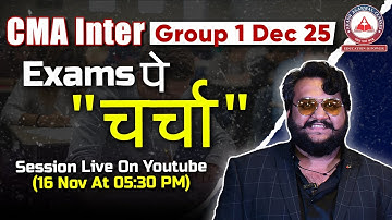 CMA Inter Group 1 Students - LETS CONNECT SESSION (Exams Pe Charcha) | Dec 2025 Exams