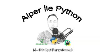 Alper ile Python - B014 - Dizileri Parçalamak