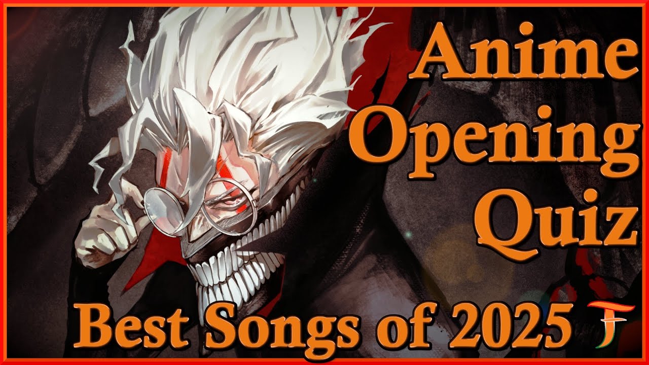 Best of 2025 Anime Opening Quiz — TOP 100 Openings of 2025