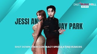 Jessi And Jay Park Shut Down Their Contract Speculating Rumors