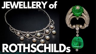 Rothschilds Family Most Famous Jewellery Treasures