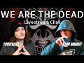 We Are The Dead Livestream Chat with John Mauro