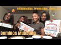 DOMINOS MUKBANG: Relationships, Toxic Friendships, Fights, etc.